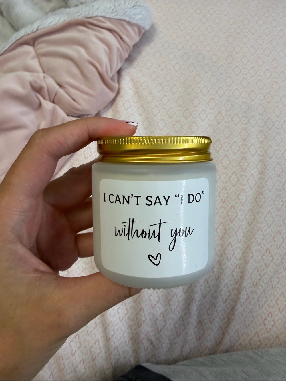 Amazon candle Jar with Gold Lid - 'I Can't Say "I Do" Without You'